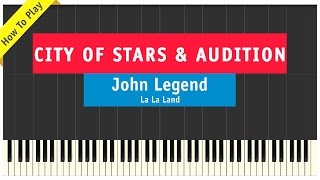 City Of Stars &amp; Audition Medley - Piano Cover - La La Land / John Legend