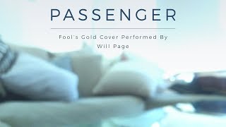Fools Gold | Passenger Cover by Will Page