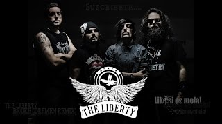 The Liberty - Broke (Dremen Remix)
