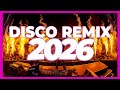 DJ MIX 2026 Disco Remix Nonstop New Songs DJ Remix Song 2025