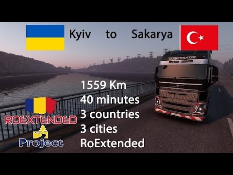 Euro Truck Simulator 2 | RoExtended 2.8 | Kyiv - Sakarya | [Timelapse]