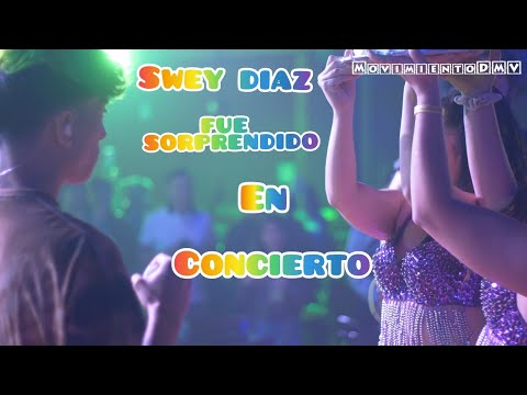 SWEY DIAZ FUE SORPRENDIDO EN CONCIERTO