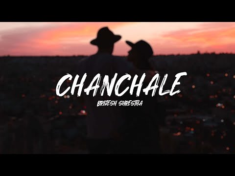 "CHANCHALE" - Brijesh Shrestha (Lyrical Video)