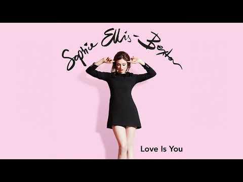 Sophie Ellis-Bextor - Love Is You (Official Audio)
