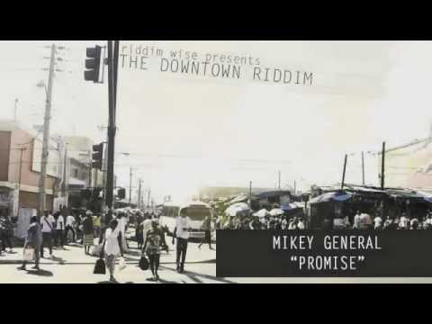 Mikey General - Promise [The Downtown Riddim - Riddim Wise]