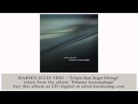Marsen Jules Trio - Éclipse (from Présence Acousmatique)