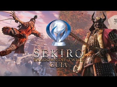 SEKIRO: GUIA PARA A PLATINA (Conta de Oração, Semente de Cabaça, Chefes, Finais)