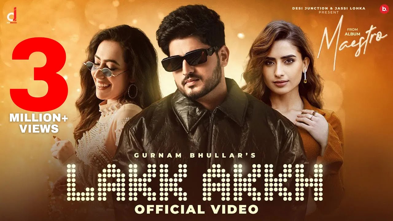 Lakk Akkh Lyrics | Gurnam Bhullar, Amber Kaur