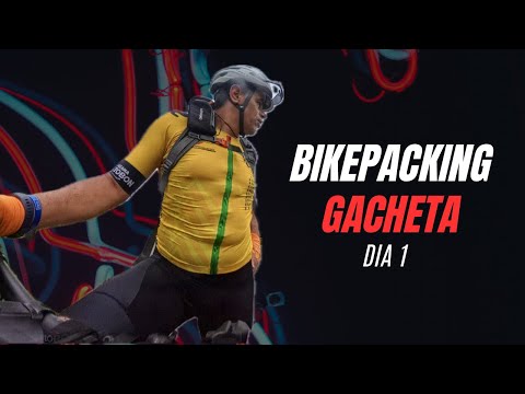 Bikepacking Gacheta Día 1. A son de que? 😭