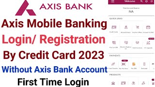 Axis mobile banking login by credit card | How to login axis mobile banking by credit card