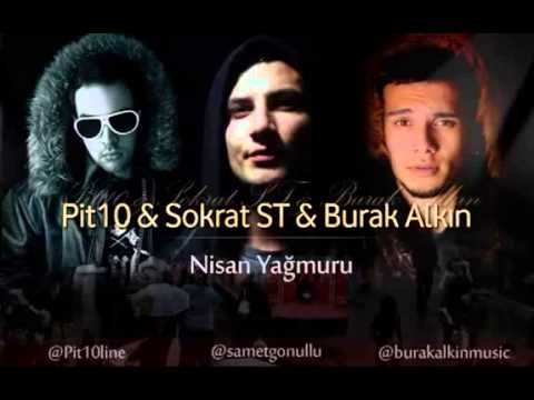 Pit10 & Sokrat ST & Burak Alkın - Nisan Yağmuru