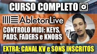 Ableton LIVE 9 - Intro ao CONTROLO MIDI + EXTRA CANAL KV #CursoAbletonLive