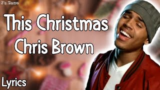 Chris Brown - This Christmas (Lyrics)