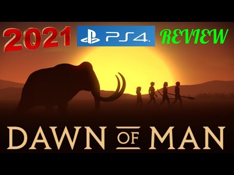 Dawn of Man: 2021 PS4 Review