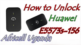 How to Unlock E5573s-156 Africell Uganda