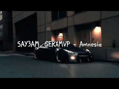 SAY3AM, GERXMVP - Amnesia Slowed Reverb