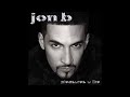 Jon B -  Finer Things (feat. Nas)