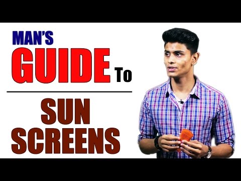 Man's Guide To SUN SCREENS/SUN BLOCK | Prevent UNWANTED TANNING and SKIN BURN | Mayank Bhattacharya Video