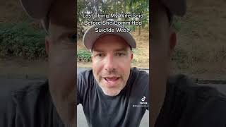 Last thing my wife said before she committed suicide 💔