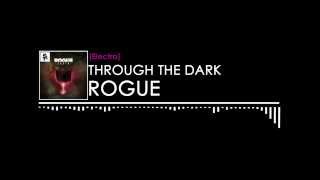 [Electro] Rogue - Through The Dark (Monstercat EP Release)