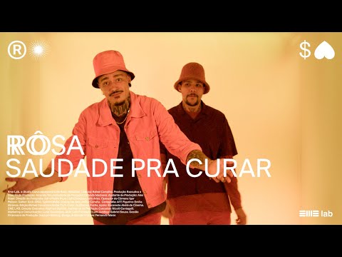 Rô Rosa - Saudade pra Curar Ft. Yago Oproprio  Prod. Patricio Sid