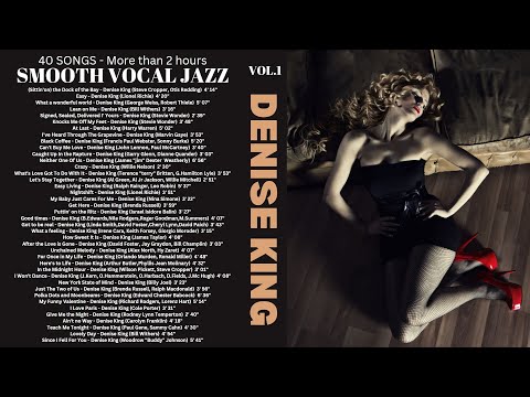 40 Songs - Smooth Vocal Jazz - Denise King