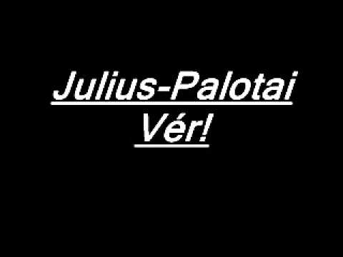 Julius-Palotai Vér!!!