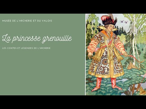 Les contes de l'archerie : La princesse grenouille