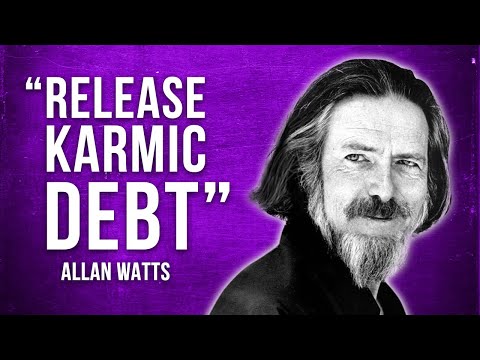 Freeing Yourself From Karma ~ Alan Watts Lecture