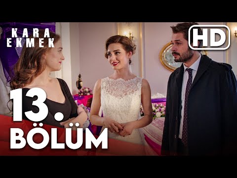 Kara Ekmek 13. Bölüm HD