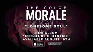 The Color Morale - Lonesome Soul