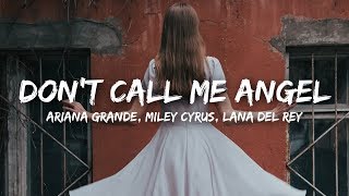 Download lagu Ariana Grande, Miley Cyrus, Lana Del Rey - Don’t Call Me Angel (Lyrics) mp3