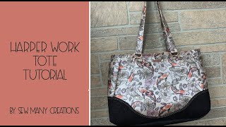 Harper Work Tote Tutorial
