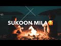 Sukoon Mila Sukoon Mila❤️ Whatsapp Status Video