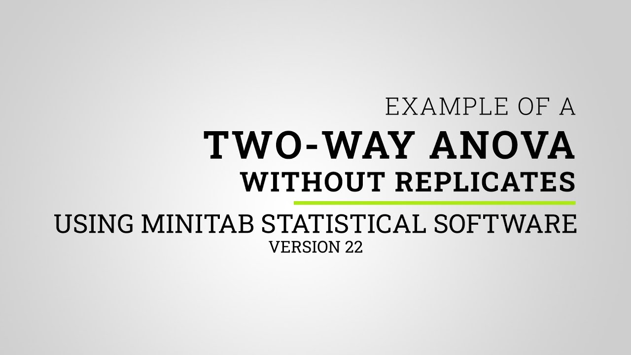 How to Perform a Two-Way ANOVA Without Replicates in Minitab 22 | Lean Six Sigma Training Tutorial