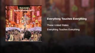 Everything Touches Everything