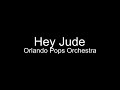 Hey Jude - Orlando Pops Orchestra