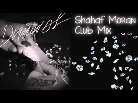 Rihanna - Diamonds (Shahaf Moran Club Mix)