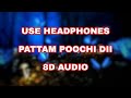Gana Punga Pattam Poochi Dii 8D Audio Use Headphones
