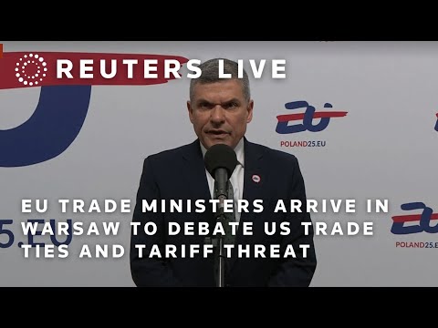 LIVE: EU trade ministers arrive in Warsaw to debate US trade ties and tariff threat