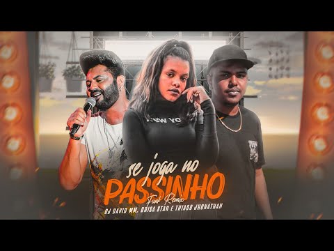 FESTA NA ROÇA É ASSIM - SE JOGA NO PASSINHO (DJ DAVID MM, THIAGO JHONATAN & BRISA STAR ) TIKTOK