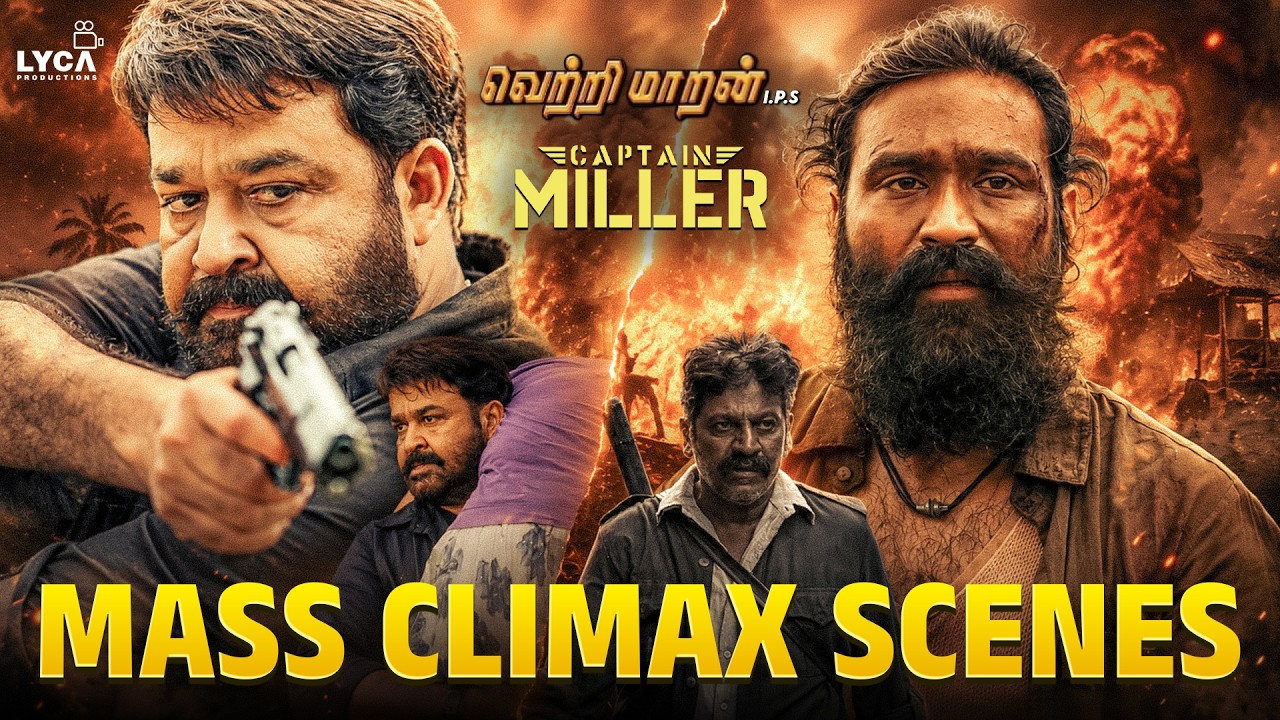 Best Climax Moments from Captain Miller & Vetrimaran IPS⚔️| Back to Back Scenes | Dhanush| Mohanlal