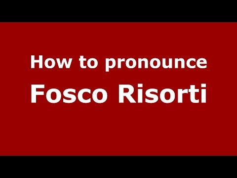 How to pronounce Fosco Risorti (Italian/Italy)  - PronounceNames.com