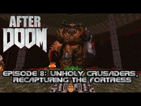 [Doom WADs] After Doom - Unholy Crusaders, recapturing the fortress