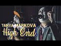 Tower Sessions Tanya Markova High End S04E03
