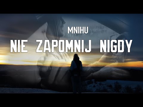 Mnihu - Nie zapomnij nigdy [prod. Macios] (Official Video)