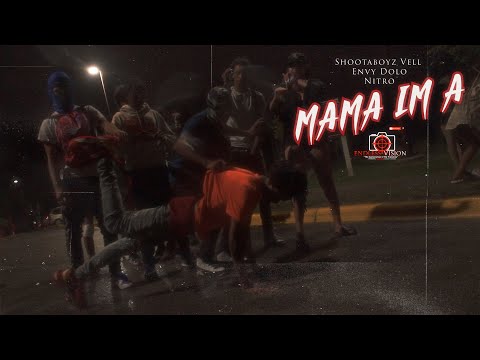 Shootaboyz Vell ft. EnVy Dolo & NITRO - MAMA IM A | Shot By Cameraman4TheTrenches