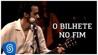 O Bilhete No Fim Lyrics English Translation