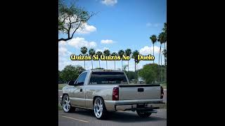 Quizas Si Quizas No - Duelo (Concert Hall)