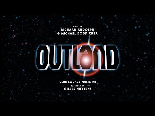 Richard Rudolph & Michael Boddicker: Outland Club Source Music #2 [Extended by Gilles Nuytens]